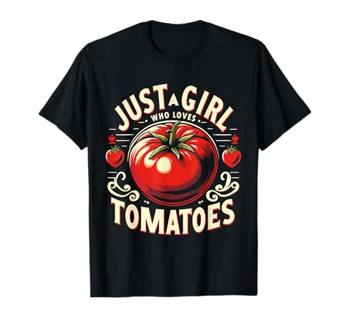 Just a Girl Who Loves Tomatoes T-Shirt