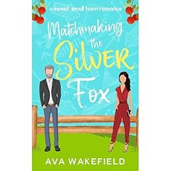 Matchmaking the Silver Fox Audiolibro Por Ava Wakefield arte de portada