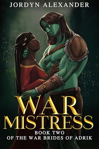 War Mistress: (An Orc Romance) (The War Brides of Adrik Book 2)