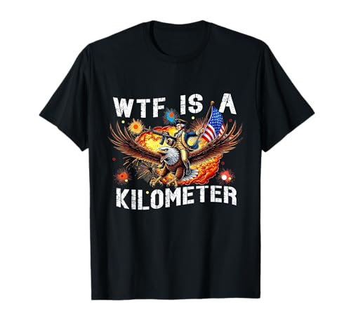 WTF Is A Kilometer Funny George Washington Riding Eagle T-Shirt