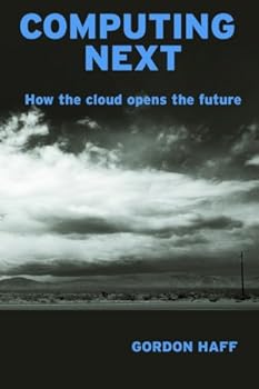 Paperback Computing Next: How the cloud opens the future Book