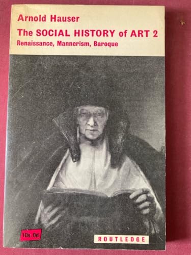 THE SOCIAL HISTORY RENAISSANCE, MANNERISM AND BAROQUE OF ART 2
