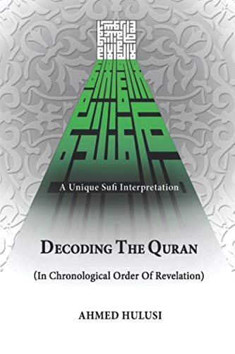 Decoding The Quran (In Chronological Order Of Revelation)