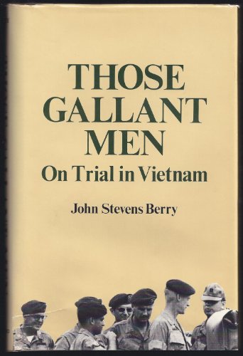 Those Gallant Men: On Trial in Vietnam 0891411860 Book Cover