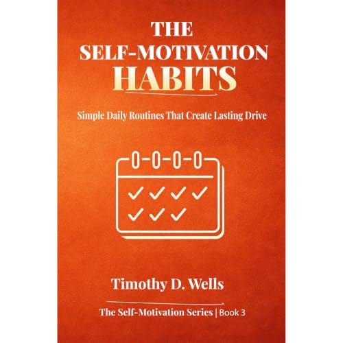 The Self-Motivation Habits Audiobook By Timothy D.W. cover art