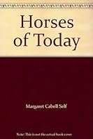 Horses of Today B000IZGC8Q Book Cover