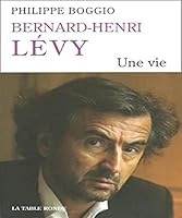 Bernard-Henri Lévy: Une Vie 2710327716 Book Cover