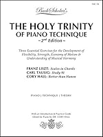 Holy Trinity of Piano Technique, 2nd Edition (BachScholar Edition Vol. 34): for Piano 1732600244 Book Cover