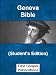Geneva Bible (Student's Edition) (Historic English Bibles Book 11)