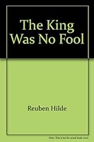 The king was no fool B0006E1IEM Book Cover