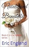  Natalie and Benedetta: Book 2 in the Natalie series (Natalie series of books) (English Edition)