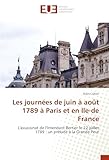 Les journées de juin à août 1789 à Paris et en Ile-de France: L'assassinat de l'Intendant Bertier le 22 juillet 1789 : un prélude à la Grande Peur (French Edition)