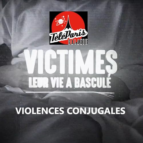 "Victimes, leur vie a bascul&eacute;" - Violences conjugales