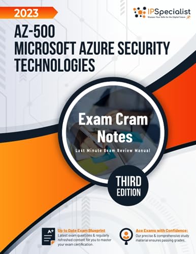 Az-500: Microsoft Azure Security Technologies - Exam Cram Notes: Third Edition - 2023
