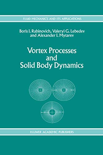 Vortex Processes and Solid Body Dynamics: The Dynamic Problems of Spacecrafts and Magnetic Levitation Systems: 25 (Fluid Mechanics and Its Applications) view 2