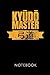 Produktbild KYUDO MASTER NOTEBOOK: | Notizbuch mit 110 linierten Seiten | Format 6x9 DIN A5 | Soft cover matt | Klick auf den Autorennamen für mehr Designs zum Thema