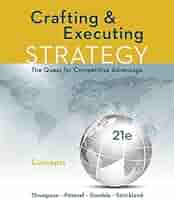CRAFTING AND EXECUTING STRATEGY: CONCEPTS: Thompson, Arthur