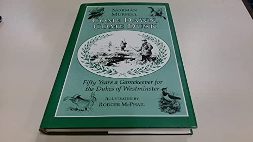 Come Dawn, Come Dusk: Fifty Years a Gamekeeper ... 187476221X Book Cover