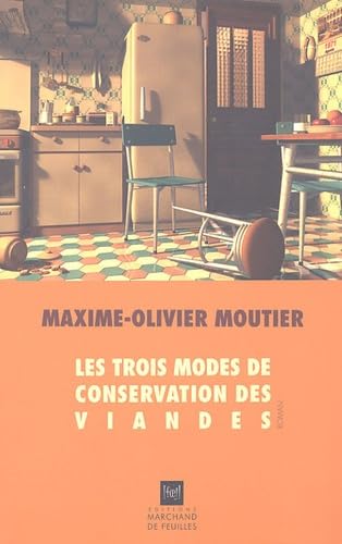 TROIS MODES DE CONSERVATION DES VIANDES (LES) [Paperback] maxime-olivier-moutier