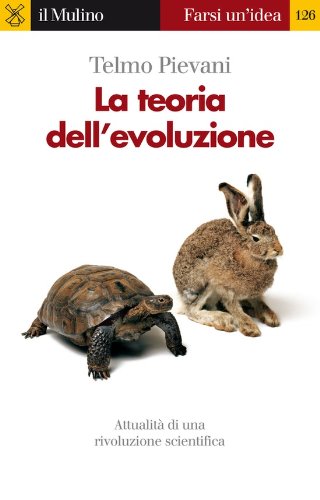 La teoria dell'evoluzione (Farsi un'idea Vol. 126
