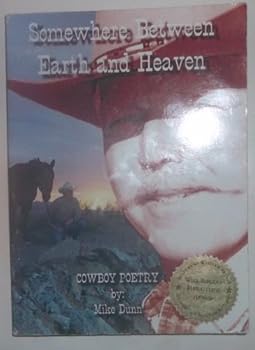 Paperback Somewhere Between Earth and Heaven (Cowboy Poetry) Book