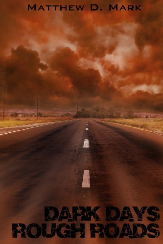 Dark Days Rough Roads view 2