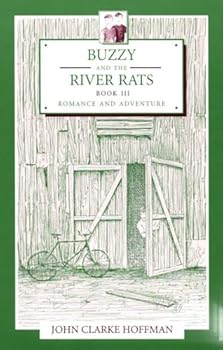 Paperback Buzzy and the River Rats: Book III: Romance and Adventure Volume 3 Book