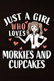  Movie Critics Journal - Just A Girl Who Loves Morkies And Cupcakes Gift Women Art: Journal to Rate and Review Your Favorite Movies, Movie Review Log ... Movie Buffs, Movie Rating Book,Daily Journal