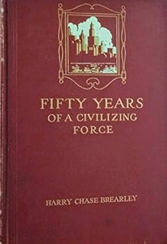 Hardcover Fifty Years of a Civilizing Force Book