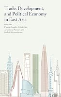 Trade, Development, and Political Economy in East Asia: Essays in Honour of Hal Hill 981462005X Book Cover