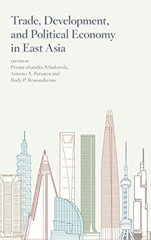 Trade, Development, and Political Economy in East Asia: Essays in Honour of Hal Hill