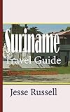 Suriname Travel Guide: Tourism Information