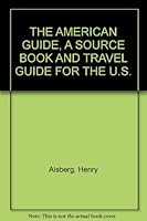 The American Guide Source Book & Complete Travel Guide for the Us B000INQRQU Book Cover