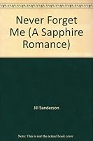 Never Forget Me (A Sapphire Romance) B000GWOFB2 Book Cover