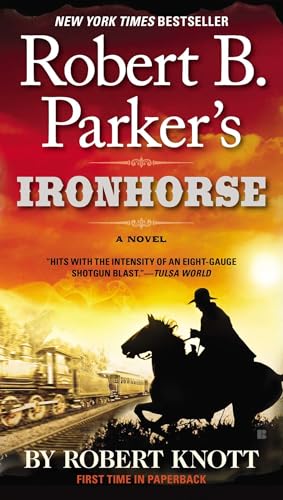 Robert B. Parker's Ironhorse (A Cole and Hitch Novel)