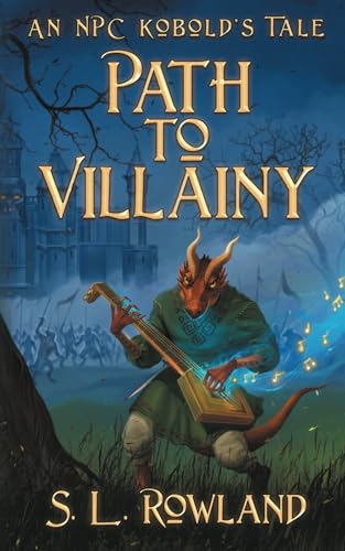 Path To Villainy: An Npc Kobold'S Tale