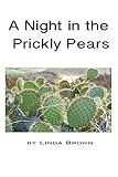 A Night in the Prickly Pears