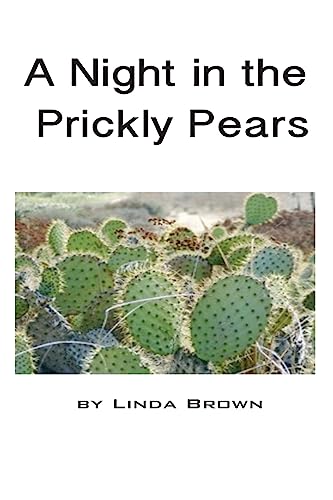 A Night in the Prickly Pears