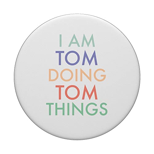 I am Tom. Doing, Tom Things. Fun Celebration PopSockets Swappable PopGrip, Black - Image 3