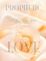 Prophetic Love 1515052109 Book Cover