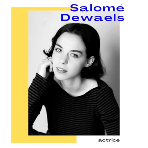 Salom&eacute; Dewaels, actrice - Toujours en mouvement