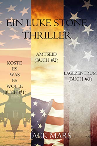 Luke Stone Thriller-Paket: Koste es was es wolle (#1), Amtseid (#2) un