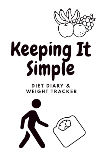 Image of Keeping It Simple Diet Diary & Weight Loss Tracker - Suits all diets and plans
