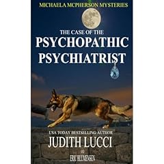 The Case of the Psychopathic Psychiatrist Audiolibro Por Judith Lucci, Eric Blumensen arte de portada