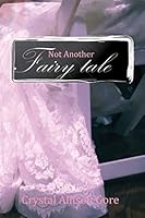 Not Another Fairy Tale 1517768349 Book Cover