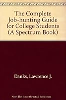 The Complete Job-Hunting Guide for College Students (A Spectrum Book) 0131614150 Book Cover