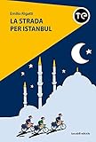 La Strada Per Istanbul - 2