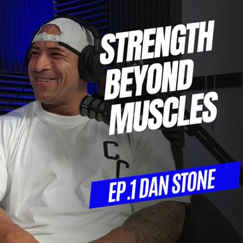STRENGTH BEYOND MUSCLES / DAN STONE