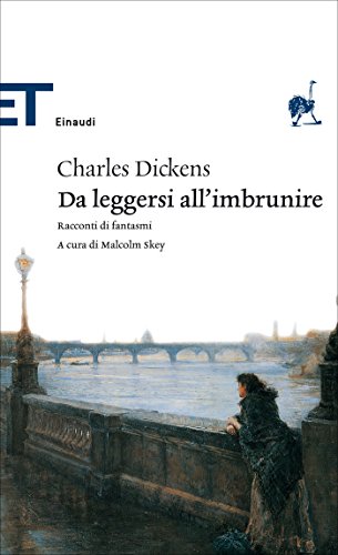 Charles Dickens - Da leggersi all'imbrunire. Racconti di fantasmi (2014)