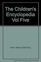 The Children's Encyclopedia Vol Five B0057OOD6Q Book Cover
